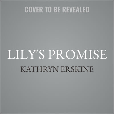 Lily&#39;s Promise Lib/E