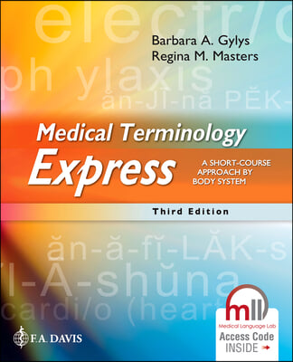 Medical Terminology Express: A Short-Course Approach by Body System