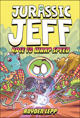 Jurassic Jeff: Race to Warp Speed (Jurassic Jeff Book 2): (A Graphic Novel)