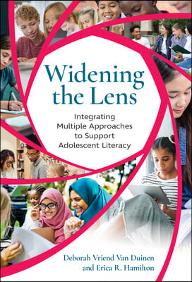 Widening the Lens: Integrating Multiple Approaches to Support Adolescent Literacy