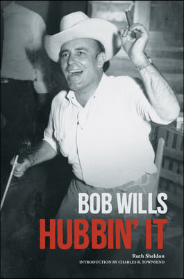 Bob Wills: Hubbin&#39; It