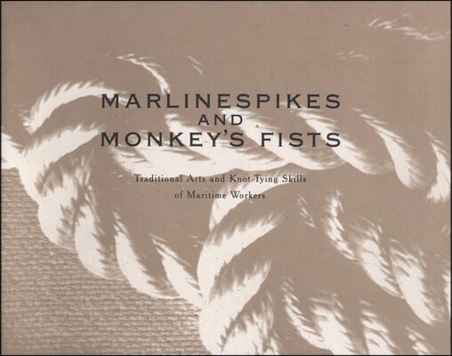 Marlinespikes and Monkey's Fists