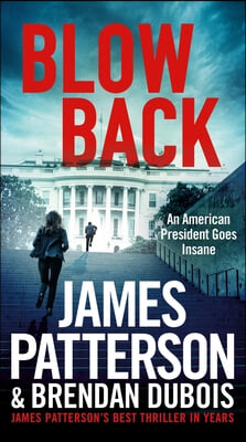 Blowback: James Patterson&#39;s Best Thriller in Years