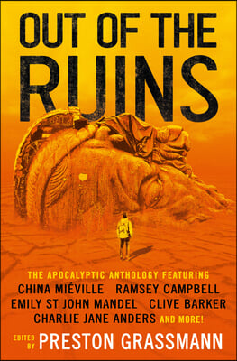 Out of the Ruins: The Apocalyptic Anthology