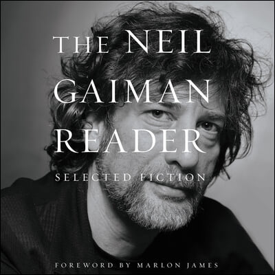 The Neil Gaiman Reader Lib/E: Selected Fiction