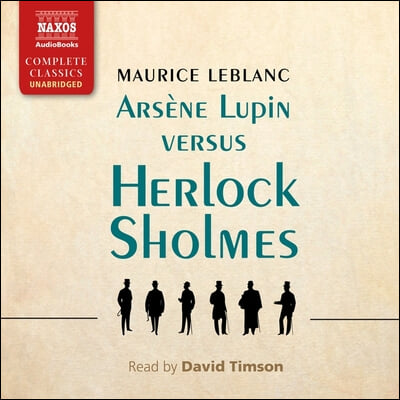 Arsène Lupin Versus Herlock Sholmes Lib/E