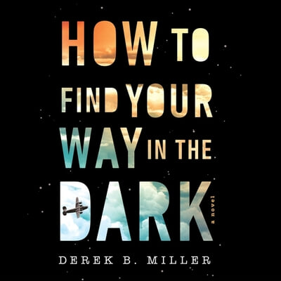 How to Find Your Way in the Dark Lib/E