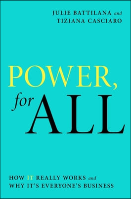 Power, for All: How It Really Works and Why It's Everyone's Business