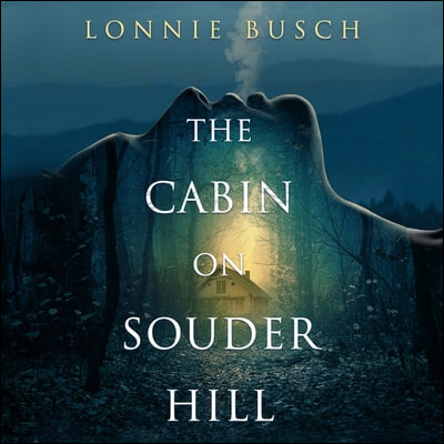 The Cabin on Souder Hill Lib/E