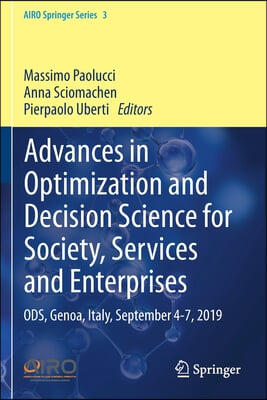 Advances in Optimization and Decision Science for Society, Services and Enterprises: Ods, Genoa, Italy, September 4-7, 2019
