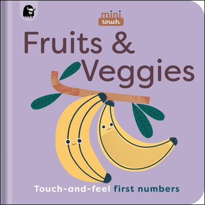 Minitouch: Fruits &amp; Veggies: Touch-And-Feel First Numbers