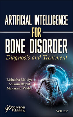 Artificial Intelligence for Bone Disorder: Diagnosis and Treatment