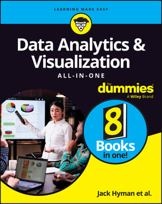 Data Analytics &amp; Visualization All-In-One for Dummies