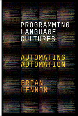 Programming Language Cultures: Automating Automation