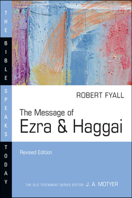 The Message of Ezra &amp; Haggai