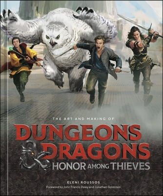 The Art and Making of Dungeons &amp; Dragons: Honor Among Thieves