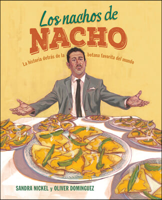 Los Nachos de Nacho: (Nacho&#39;s Nachos)