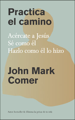 Practica El Camino: Vive Con Jes&#250;s / Practicing the Way