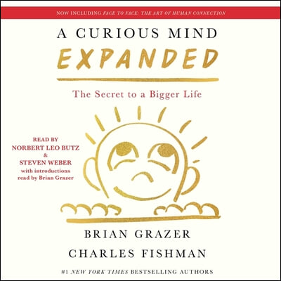 A Curious Mind Expanded Edition: The Secret to a Bigger Life