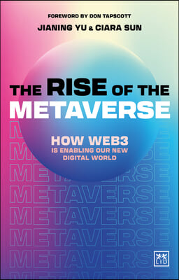 The Rise of the Metaverse: An Essential Guide to Web 3.0