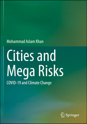 Cities and Mega Risks: Covid-19 and Climate Change