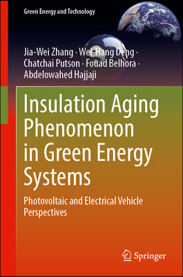 Insulation Aging Phenomenon in Green Energy Systems: Photovoltaic and Electrical Vehicle Perspectives