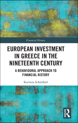 European Investment in Greece in the Nineteenth Century