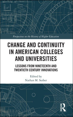 Change and Continuity in American Colleges and Universities