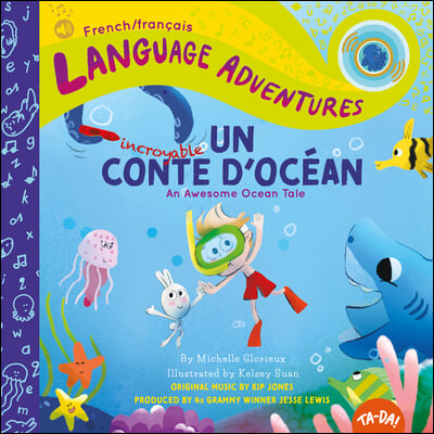 Ta-Da! Un Incroyable Conte d'Ocean (an Awesome Ocean Tale, French / Francais Language Edition)