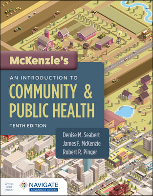 McKenzie&#39;s an Introduction to Community &amp; Public Health with Navigate Advantage Access