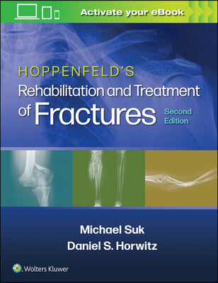 The Hoppenfeld&#39;s Treatment and Rehabilitation of Fractures