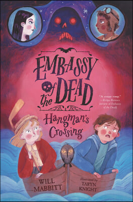 Embassy of the Dead: Hangman&#39;s Crossing