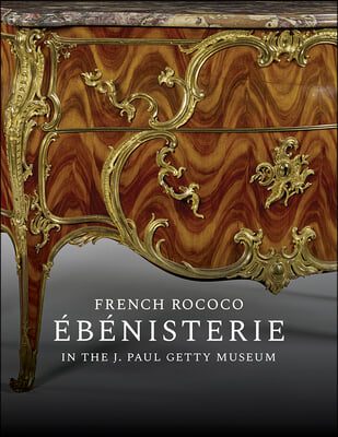 French Rococo &#201;b&#233;nisterie in the J. Paul Getty Museum