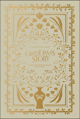 Grandma&#39;s Story: A Memory and Keepsake Journal for My Family
