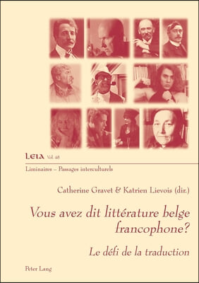 Vous Avez Dit Litterature Belge Francophone?