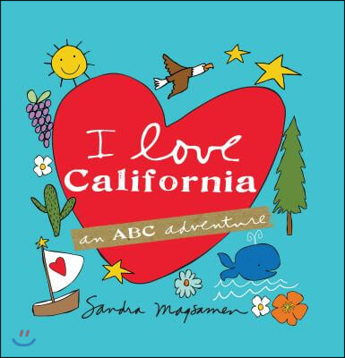 I Love California: An ABC Adventure