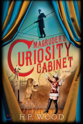 Magruder&#39;s Curiosity Cabinet