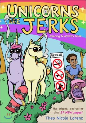 Unicorns Are Jerks: Coloring and Activity Book