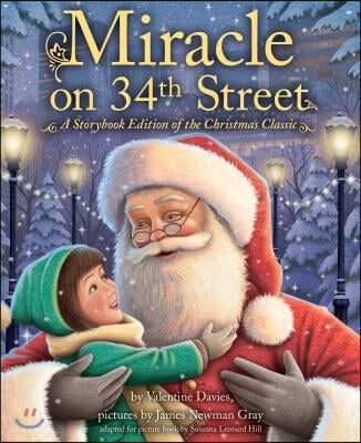 Miracle on 34th Street: A Storybook Edition of the Christmas Classic