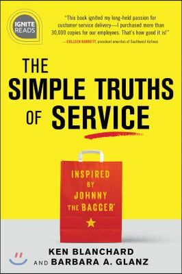 The Simple Truths of Service: Inspired by Johnny the Bagger