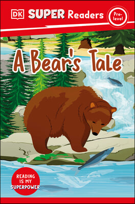 DK Super Readers Pre-Level a Bear&#39;s Tale