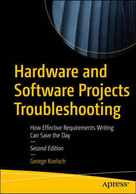 Hardware and Software Projects Troubleshooting: How Effective Requirements Writing Can Save the Day