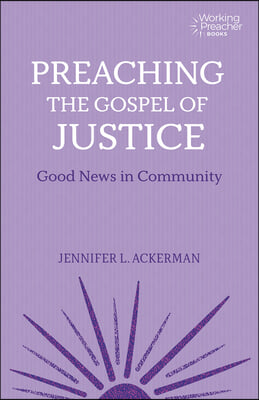 Preaching the Gospel of Justice: Good News in Community