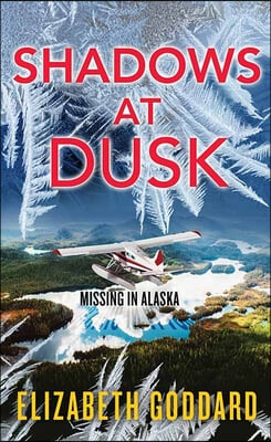 Shadows at Dusk: Missing in Alaska