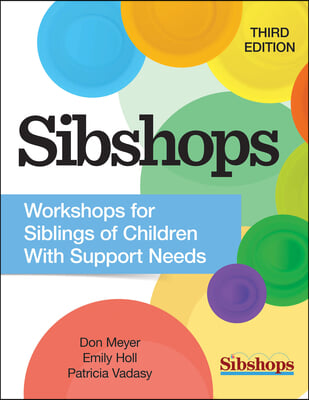 Sibshops: Workshops for Siblings of Children with Support Needs