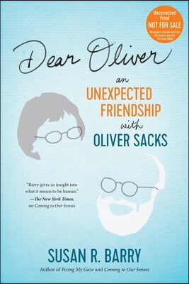 Dear Oliver: An Unexpected Friendship with Oliver Sacks