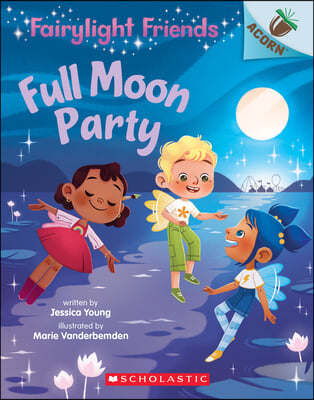 Fairylight Friends #3: Full Moon Party