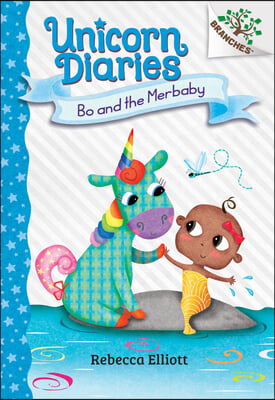 Bo and the Merbaby: A Branches Book (Unicorn Diaries #5): Volume 5