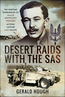 Desert Raids with the SAS: Memories of Action, Capture and Escape