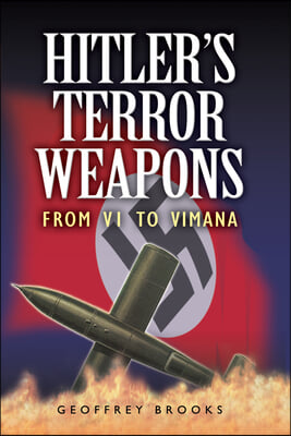 Hitler&#39;s Terror Weapons: From V1 to Vimana